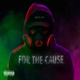 For the Cause by Big Sick