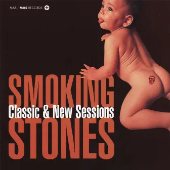 Classic and New Sessions by Smoking Stones