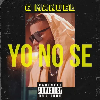 Yo No Se by G Manuel