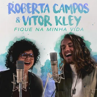 Fique Na Minha Vida by Roberta Campos