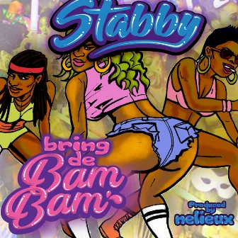 Bring de Bam Bam by Stabby