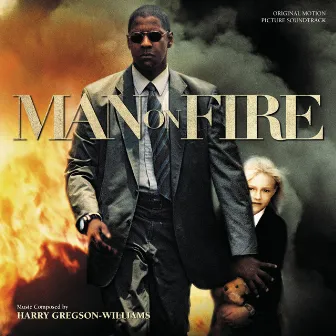 Man On Fire (Original Motion Picture Soundtrack) by Harry Gregson-Williams