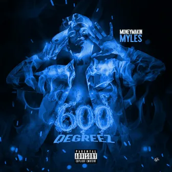 600 Degreez by MoneyMakinMyles