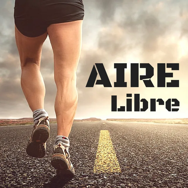 Aire Libre - la Mejor Música Electrónica para Entrenamiento Diario y Correr