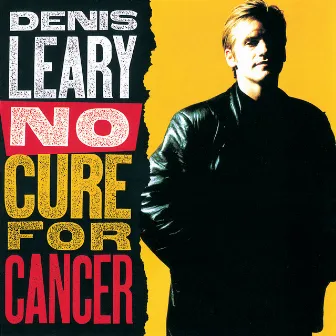 No Cure For Cancer by Denis Leary