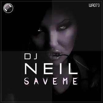 Save Me by DJ Neil