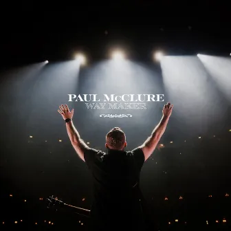 Way Maker (Live at Bethel) by The McClures