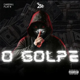 O Golpe by MC ZLK