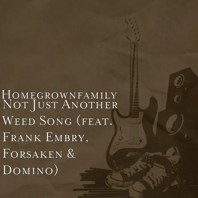 Not Just Another Weed Song (feat. Frank Embry, Forsaken & Domino)