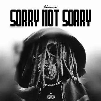 Sorry Not Sorry by Chancee