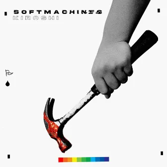 SOFT MACHINES by kiroshi