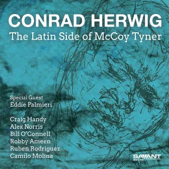 The Latin Side of McCoy Tyner by Conrad Herwig