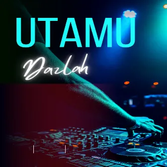 Utamu by Dazlah