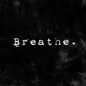 Breathe by Chris Hosier