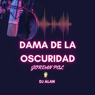 Dama De La Oscuridad by Dj Alan