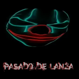 PASADO DE LANZA by House Music