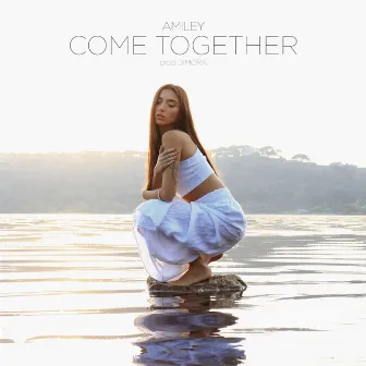 Come Together by AMILEY