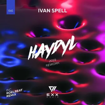 HAYDYL (2019 Rework) by Ivan Spell