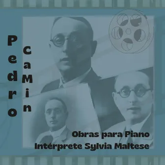 Pedro Camin: Obras para Piano by Sylvia Maltese