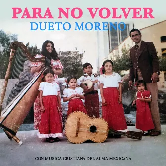 Para No Volver by Dueto Moreno