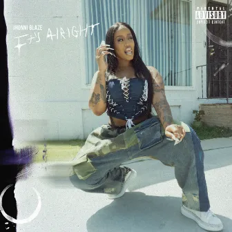 It's Alright by Jhonni Blaze