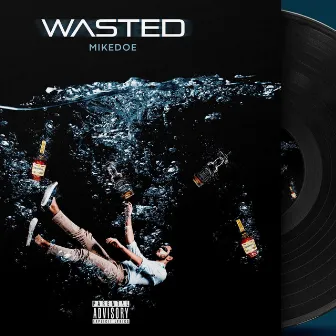 Wasted by Mikedoe