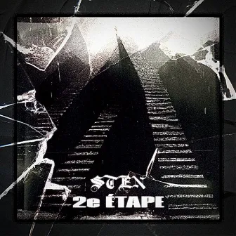 2E ÉTAPE by STEN