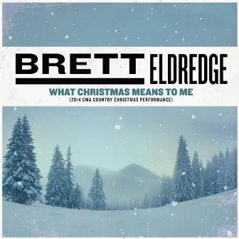 What Christmas Means to Me (2014 CMA Country Christmas Performance) by Brett Eldredge