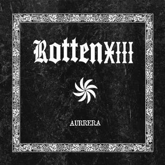 Aurrera by Rotten XIII