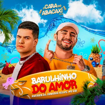 Barulhinho do Amor by DJ Jonatas Felipe