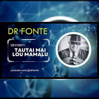 Tautai Mai Lou Mamalu by Dr Fonte