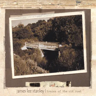 Traces Of The Old Road by James Lee Stanley