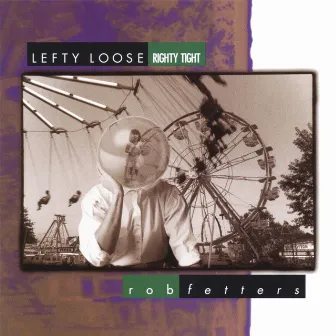 Lefty Loose Righty Tight by Rob Fetters