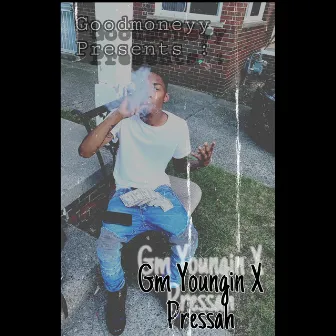 Pressah by Gm Youngin