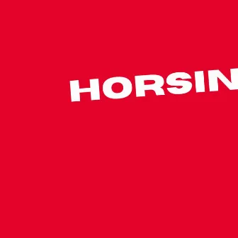 Horsin by Big Jones