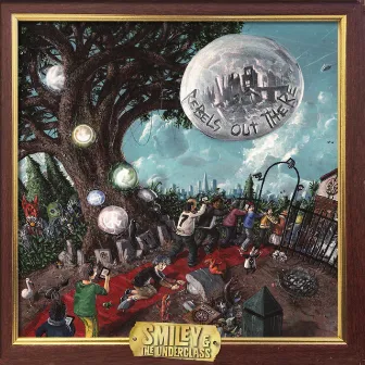 Rebels Out There by Smiley & The Underclass