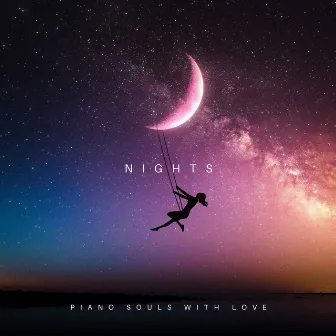 Nights by Piano Souls With Love