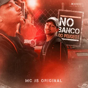 No Banco do Peugeot by MC JS Original