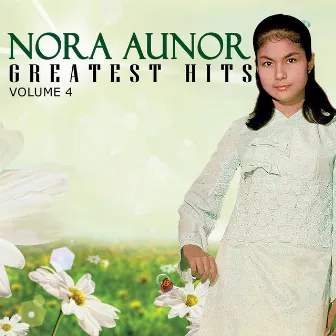 Nora Aunor Greatest Hits Vol. 4 by Nora Aunor