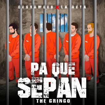 Pa Que Sepan (The Gringo) by Grupo La Reta