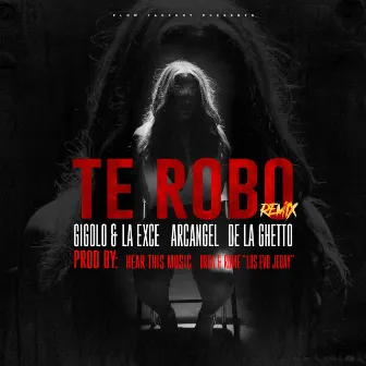 Te Robo Remix by De La Ghetto