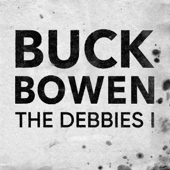 Oneaweek Vol. 3: The Debbies I by Buck Bowen