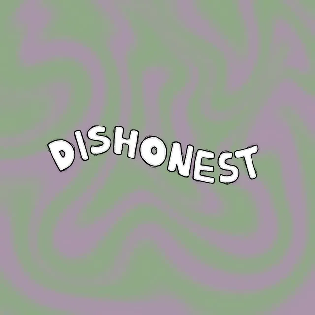 Dishonest (one take)