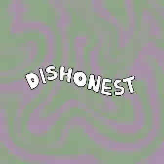 Dishonest (one take) by Elko