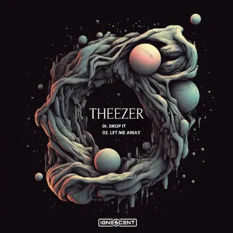 Drop it / Let me away by Theezer