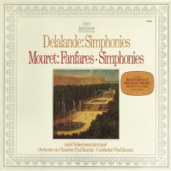 Lalande / Mouret: Simphonies & Fanfares by Adolf Scherbaum