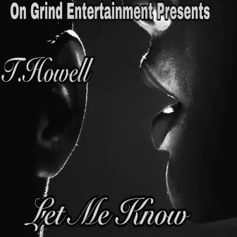 Let me know by T.Howell