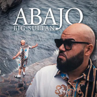 Abajo by Big Sultan