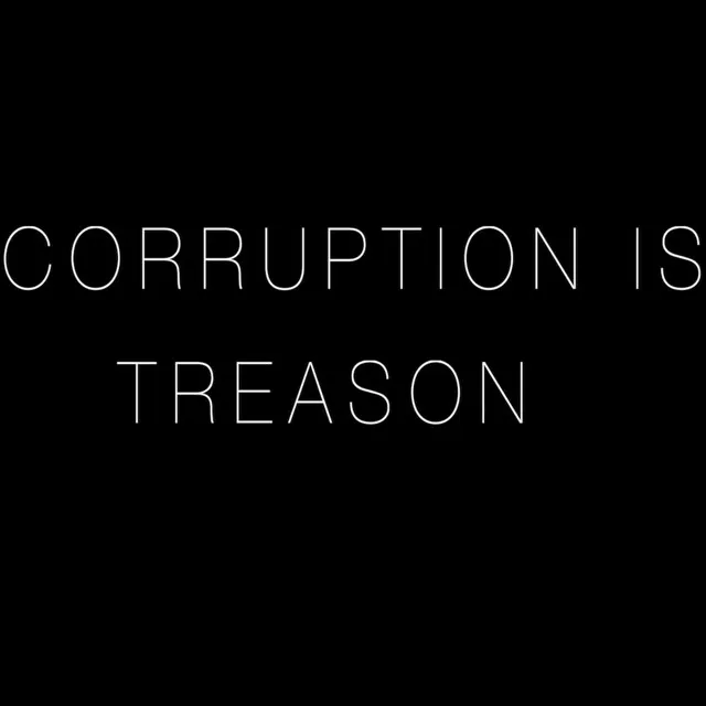 Corruption Is Treason