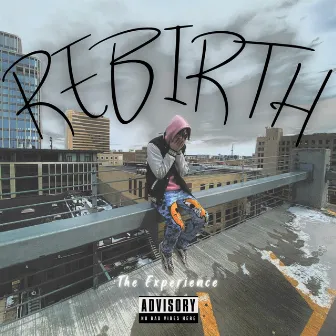 Rebirth : The Experience by Cappin4norea$on